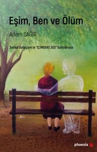 Eşim, Ben Ve Ölüm