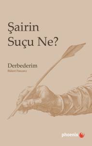 Şairin Suçu Ne: Derbederim