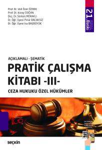 Açıklamalı – Şematik Pratik Çalışma Kitabı – Iıı – Ceza Hukuku Özel Hükümler