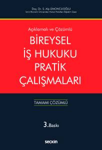 Açıklamalı Ve Cevaplı Bireysel İş Hukuku Pratik Çalışmaları