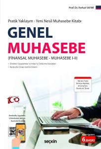 Pratik Yaklaşım – Yeni Nesil Muhasebe Kitabı Genel Muhasebe (Finansal Muhasebe–Muhasebe I–Iı)