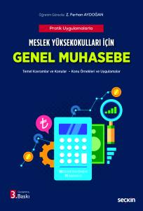 Meslek Yüksekokulları İçin Genel Muhasebe (Myo) Temel Kavramlar Ve Konular – Konu Örnekleri Ve Uygulamalar