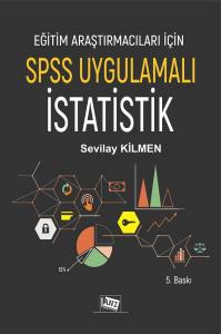 Eğitim Araştırmacıları İçin Spss Uygulamalı İstatistik
