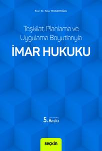 Teşkilat, Planlama Ve Uygulama Boyutlarıyla İmar Hukuku
