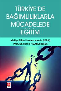 Türkiye'de Bağımlılıklarla Mücadelede Eğitim Nesrin Akbaş