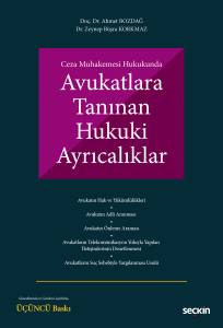 Ceza Muhakemesi Hukukunda Avukatlara Tanınan Hukuki Ayrıcalıklar