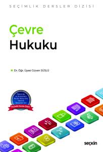 Çevre Hukuku – Seçimlik Dersler Dizisi –
