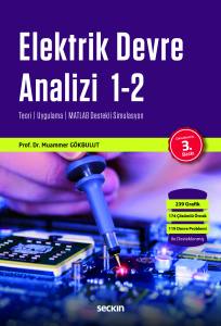 Elektrik Devre Analizi Teori ¦ Uygulama ¦ Matlab Destekli Simulasyon
