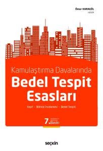 Kamulaştırma Davalarında Bedel Tespit Esasları