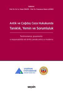 Antik Ve Çağdaş Ceza Hukukunda Tanıklık, Yemin Ve Sorumluluk Testimonianza, Giuramento E Responsabilità Nel Diritto Penale Antico E Moderno