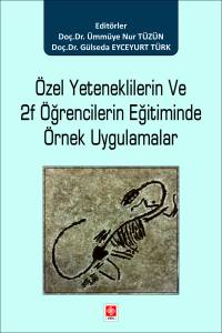 Özel Yeteneklilerin Ve 2F Öğrencilerin Eğitiminde Örnek Uygulamalar Ümmüye Nur Tüzün