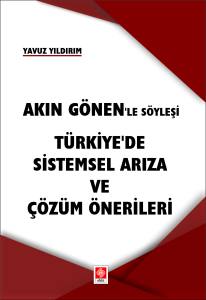 Akın Gönen'le Söyleşi - Türkiye'de Sistemsel Arıza Ve Çözüm Önerileri Yavuz Yıldırım