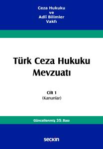 Ceza Hukuku Ve Adlî Bilimler Vakfı Türk Ceza Hukuku Mevzuatı Cilt 1 (Kanunlar)