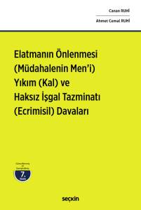 Elatmanın Önlenmesi (Müdahalenin Men'i) Yıkım (Kal) Ve Haksız İşgal Tazminatı (Ecrimisil) Davaları