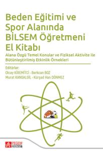 Beden Eğitimi Ve Spor Alanında
 Bilsem Öğretmeni El Kitabı
Alana Özgü Temel Konular Ve Fiziksel Aktivite İle Bütünleştirilmiş Etkinlik Örnekleri