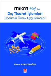 Mikro Fly İle Dış Ticaret İşlemleri Çözümlü Örnek Uygulamalar