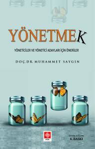 Yönetmek-Yöneticiler Ve Yönetici Adayları İçin Öneriler Muhammet Saygın