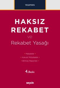 Haksız Rekabet Ve Rekabet Yasağı Makaleler – Hukuki Mütalaalar Bilirkişi Raporları