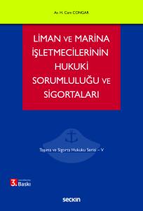 Liman Ve Marina İşletmecilerinin Hukuki Sorumluluğu Ve Sigortaları Taşıma Ve Sigorta Hukuku Serisi – V