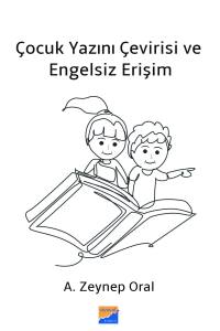 Çocuk Yazını Çevirisi Ve Engelsiz Erişim Çocuk Yazını Çevirisi Ve Engelsiz Erişim