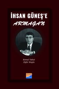 İhsan Güneş’e Armağan