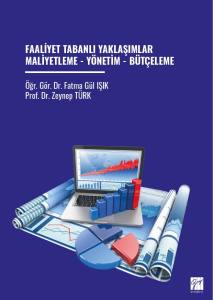 Faaliyet Tabanlı YaklaşımlarMaliyetleme - Yönetim - Bütçeleme