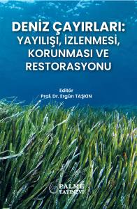 Deniz Çayırları: Yayılışı, İzlenmesi, Korunması Ve Restorasyonu