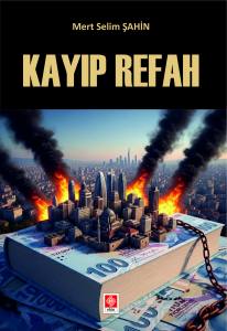 Kayıp Refah Mert Selim Şahin