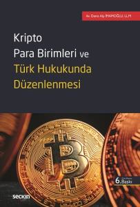 Kripto Para Birimleri Ve Türk Hukukunda Düzenlenmesi