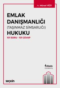Emlak Danışmanlığı (Taşınmaz Simsarlığı) Hukuku 101 Soru – 101 Cevap