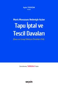 Muris Muvazaası Nedeniyle Açılan Tapu İptali Ve Tescil Davaları (Dava Ve Cevap Dilekçesi Örnekleri Ekli)