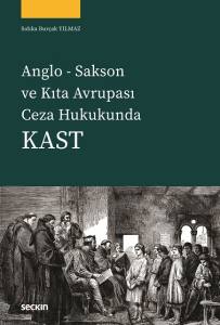 Anglo Sakson Ve Kıta Avrupası Ceza Hukukunda Kast