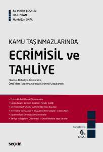 Kamu Taşınmazlarında Ecrimisil Ve Tahliye Hazine, Belediye, Üniversite, Özel İdare Taşınmazlarında Ecrimisil Uygulaması
