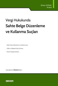 Vergi Hukukunda Sahte Belge Düzenleme Ve Kullanma Suçları