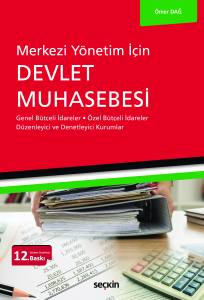 Merkezi Yönetim İçin Devlet Muhasebesi Genel Bütçeli İdareler – Özel Bütçeli İdareler Düzenleyici Ve Denetleyici Kurumlar