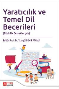 Yaratıcılık Ve Temel Dil Becerileri  (Etkinlik Örnekleriyle)
