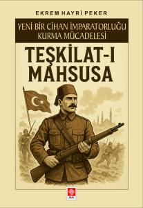 Teşkilat-I Mahsusa Ekrem Hayri Peker