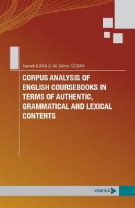 Corpus Analysis Of English Coursebooks İn Terms Of Authentic, Grammatical And Lexical Contents