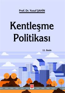 Kentleşme Politikası Yusuf Şahin
