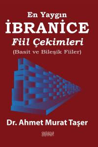 En Yaygın İbranice Fiil Çekimleri (Basit Ve Bileşik Fiiller)