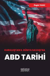 Kuruluştan Iı. Dünya Savaşı’na Abd Tarihi