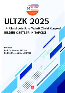 Ultzk 2025 14. Ulusal Lojistik Ve Tedarik Zinciri Kongresi Bildiri Özetleri Kitapçığı