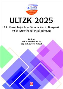 Ultzk 2025 14. Lojistik Ve Tedarik Zinciri Kongresi Tam Metin Bildiri Kitabı