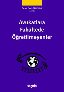 Avukatlara Fakültede Öğretilmeyenler