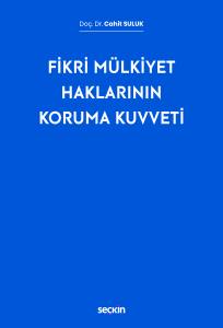 Fikri Mülkiyet Haklarının Koruma Kuvveti