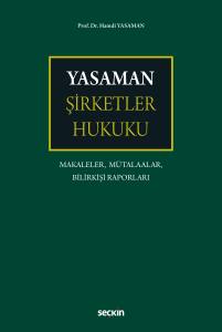 Yasaman Şirketler Hukuku Makaleler, Mütalaalar, Bilirkişi Raporları