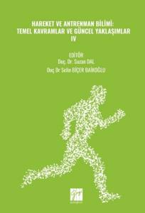 Hareket Ve Antrenman Bilimi: Temel Kavramlar Ve Güncel Yaklaşımlar- Iv