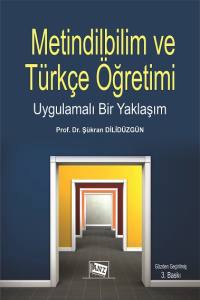 Metindilbilim Ve Türkçe Öğretimi Uygulamalı Bir Yaklaşım