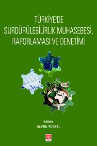 Türkiye'de Sürdürülebilirlik Muhasebesi, Raporlaması Ve Denetimi