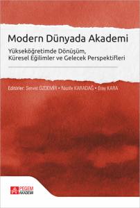 Modern Dünyada Akademi Yükseköğretimde Dönüşüm Küresel Eğilimler Ve Gelecek Perspektifleri